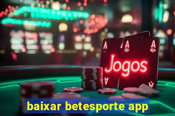 baixar betesporte app